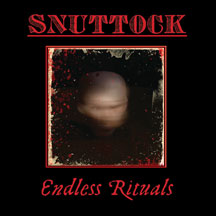 Snuttock - Endless Rituals