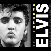 Elvis Presley - The Lowdown Unauthorized