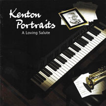 Kenton Portraits: A Loving Salute