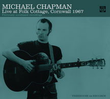 Michael Chapman - Live At Folk Cotttage, Cornwall 1967