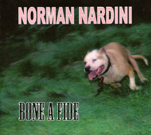 Norman Nardini - Bone A Fide