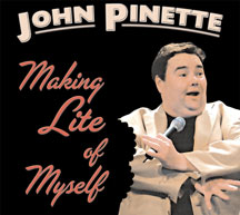 John Pinette - Making Lite Of Myself