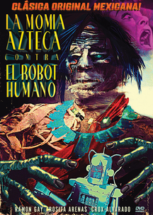 La Momia Azteca Vs Robot Humano: Original Mexican Classic!