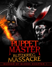 Bunker Of Blood 1: Puppet Master Blitzkrieg Massacre