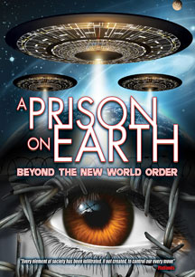 Prison On Earth: Beyond The New World Order