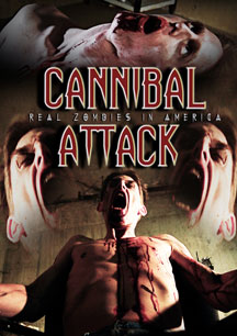Cannibal Attack: Real Zombies In America