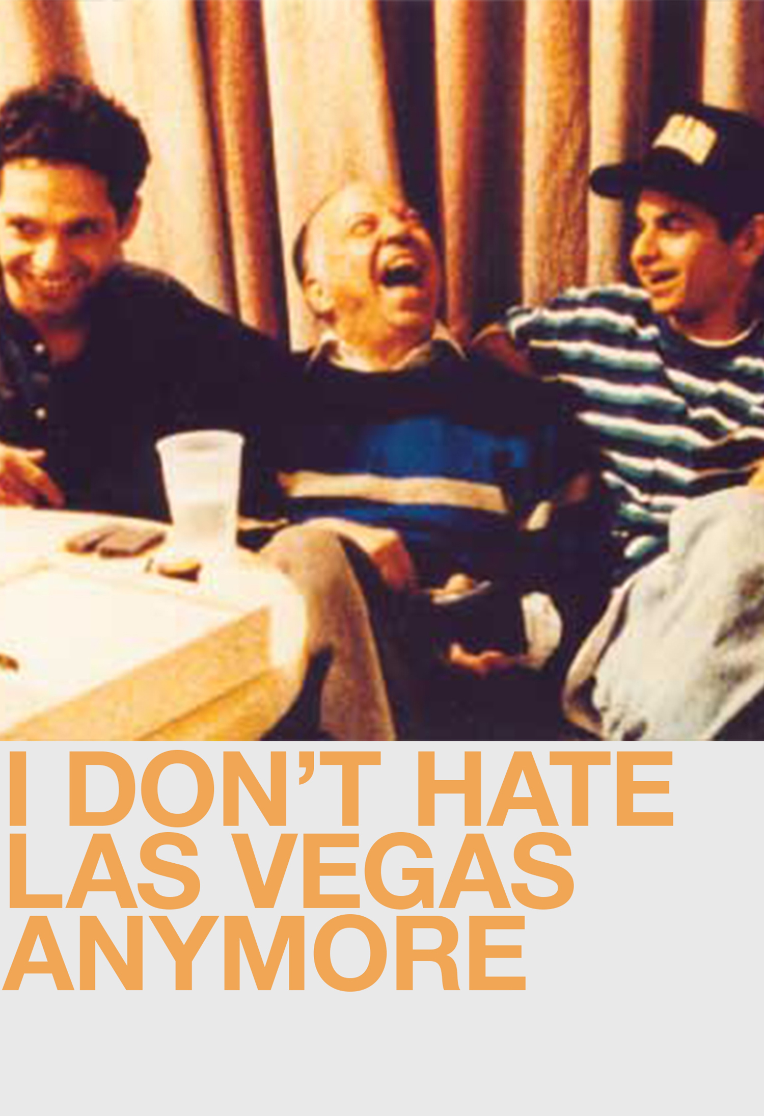 I Don't Hate Las Vegas Anymore