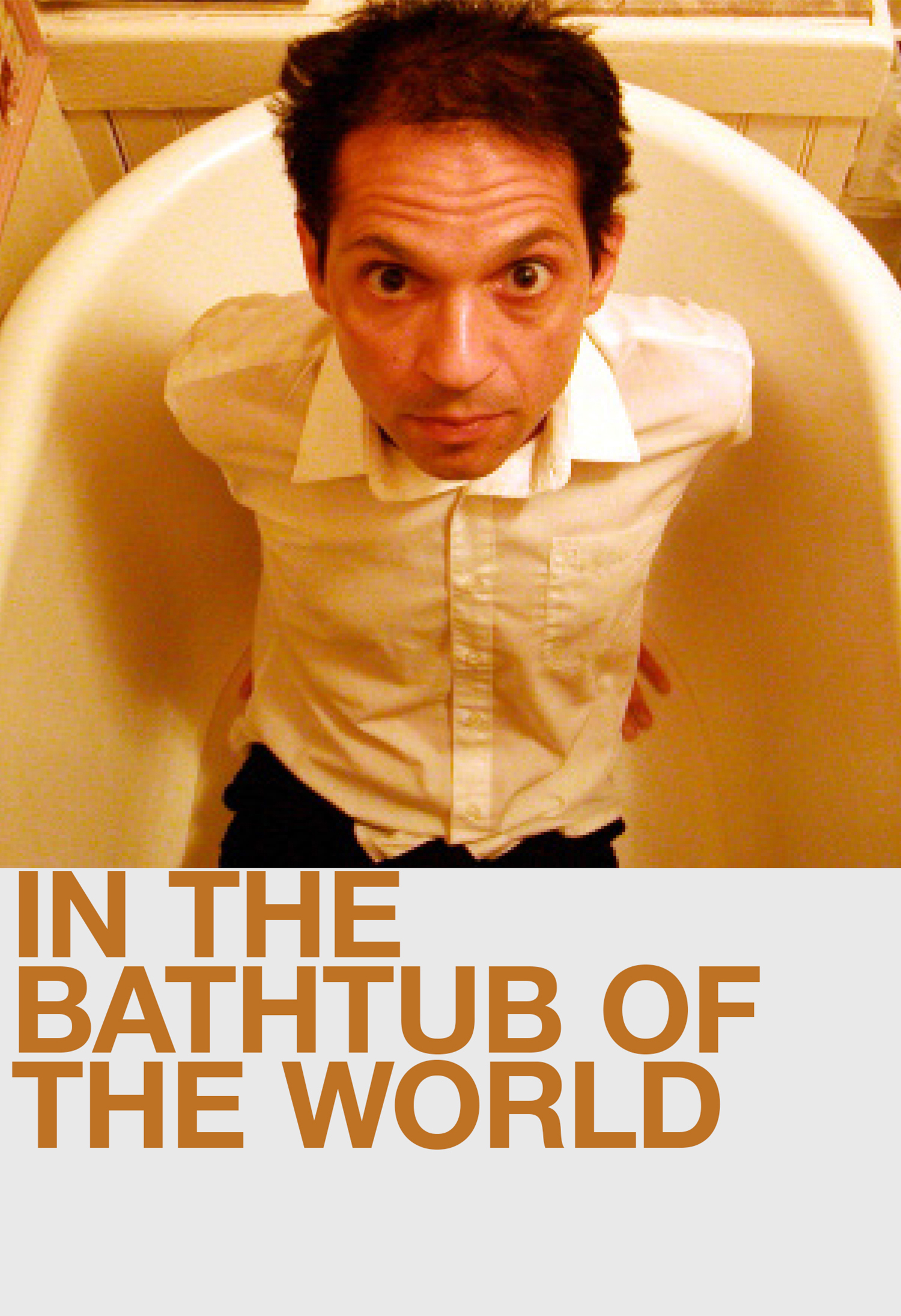 In The Bathtub Of The World