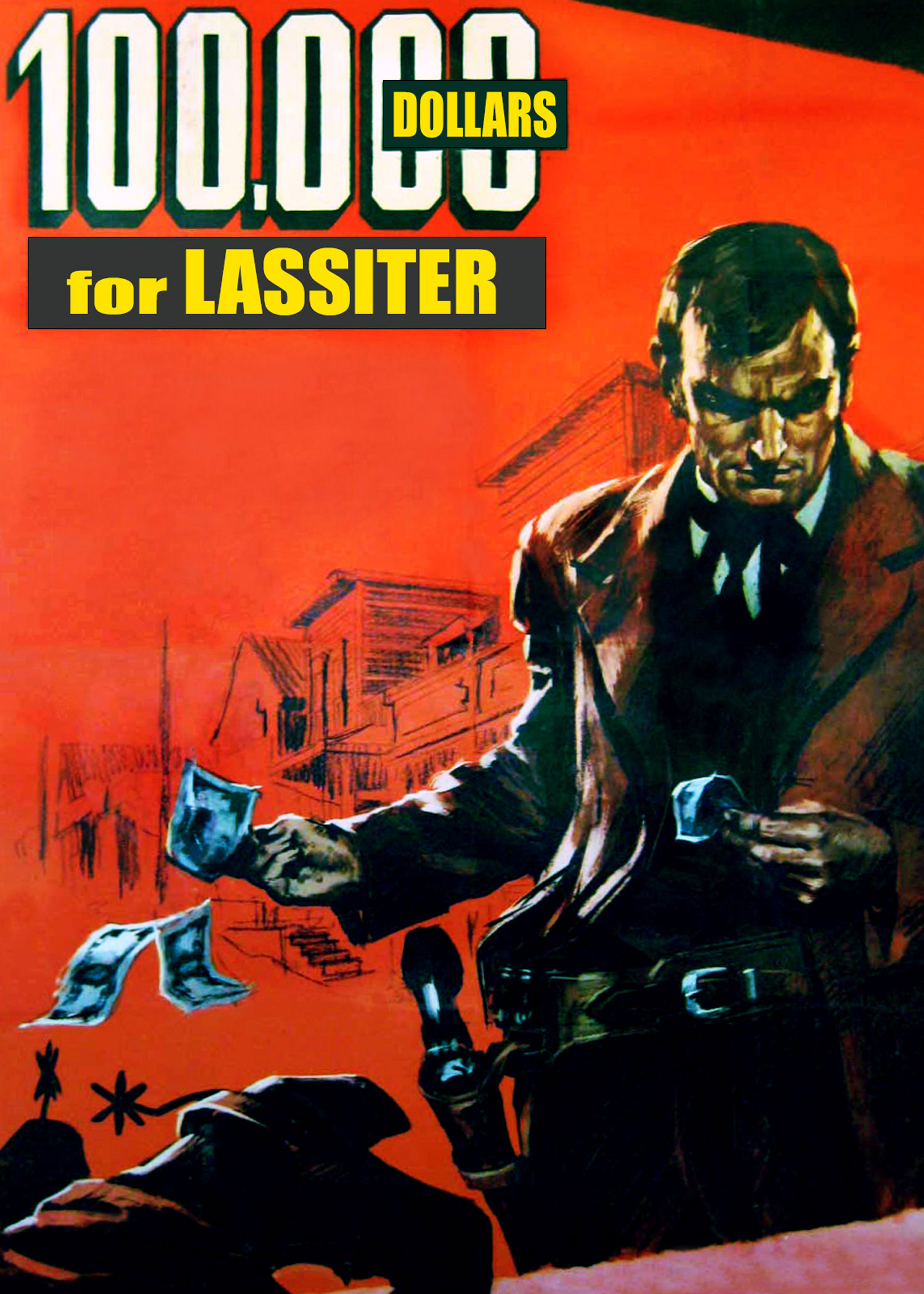 $100,000 Dollars For Lassiter (dollars For A Fast Gun)