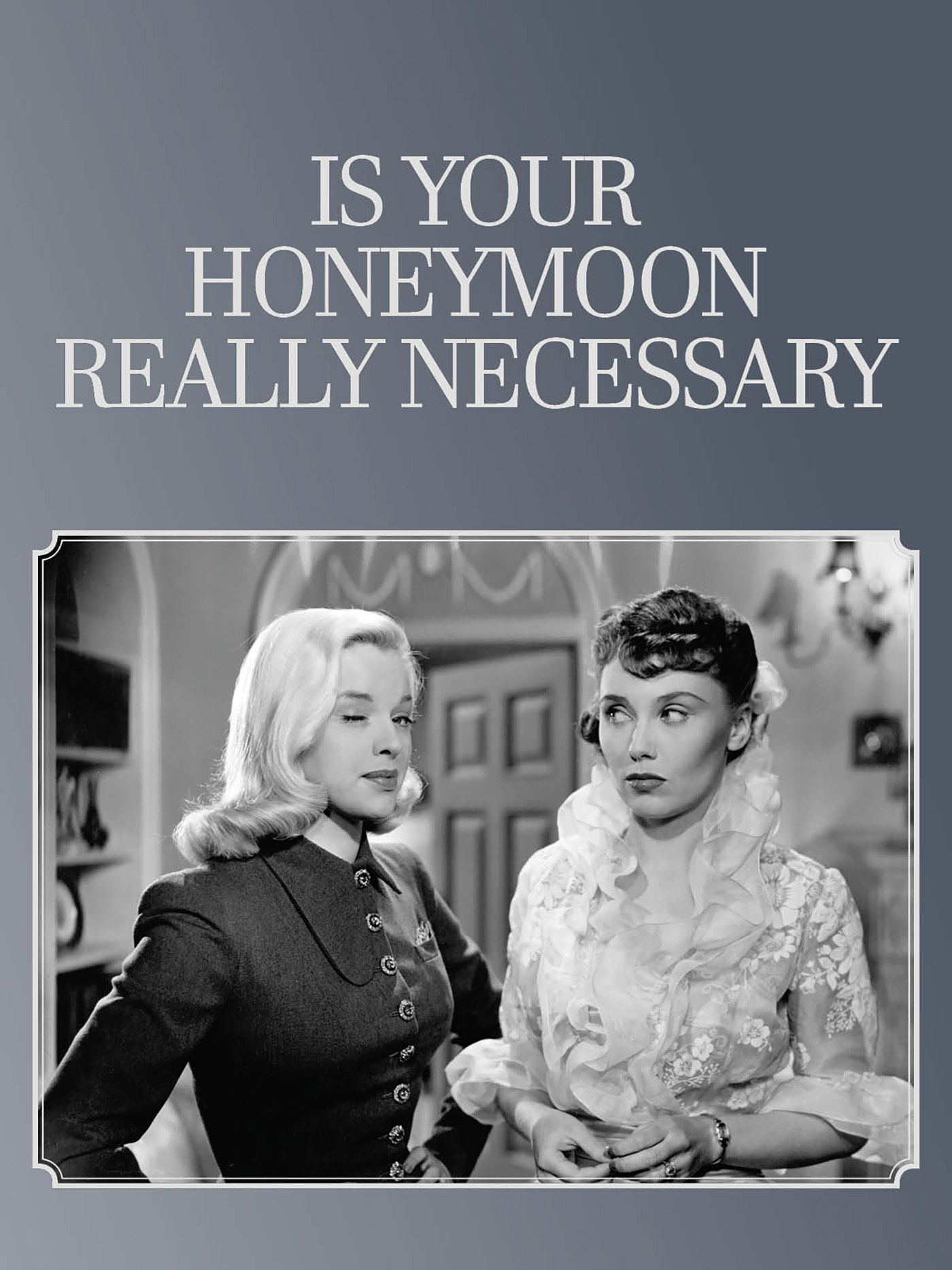 Is Your Honeymoon Really Necessary