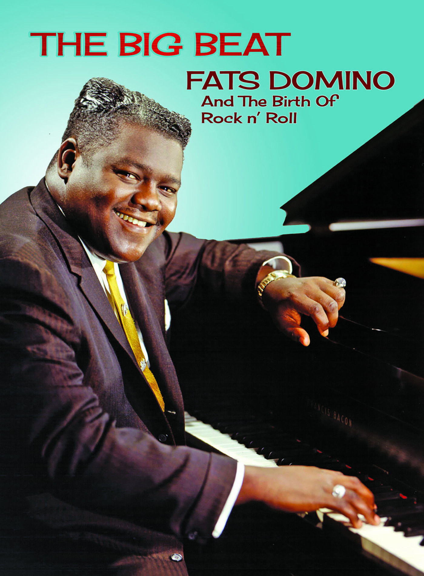 Fats Domino - The Big Beat: Fats Domino And The Birth Of Rock N Roll