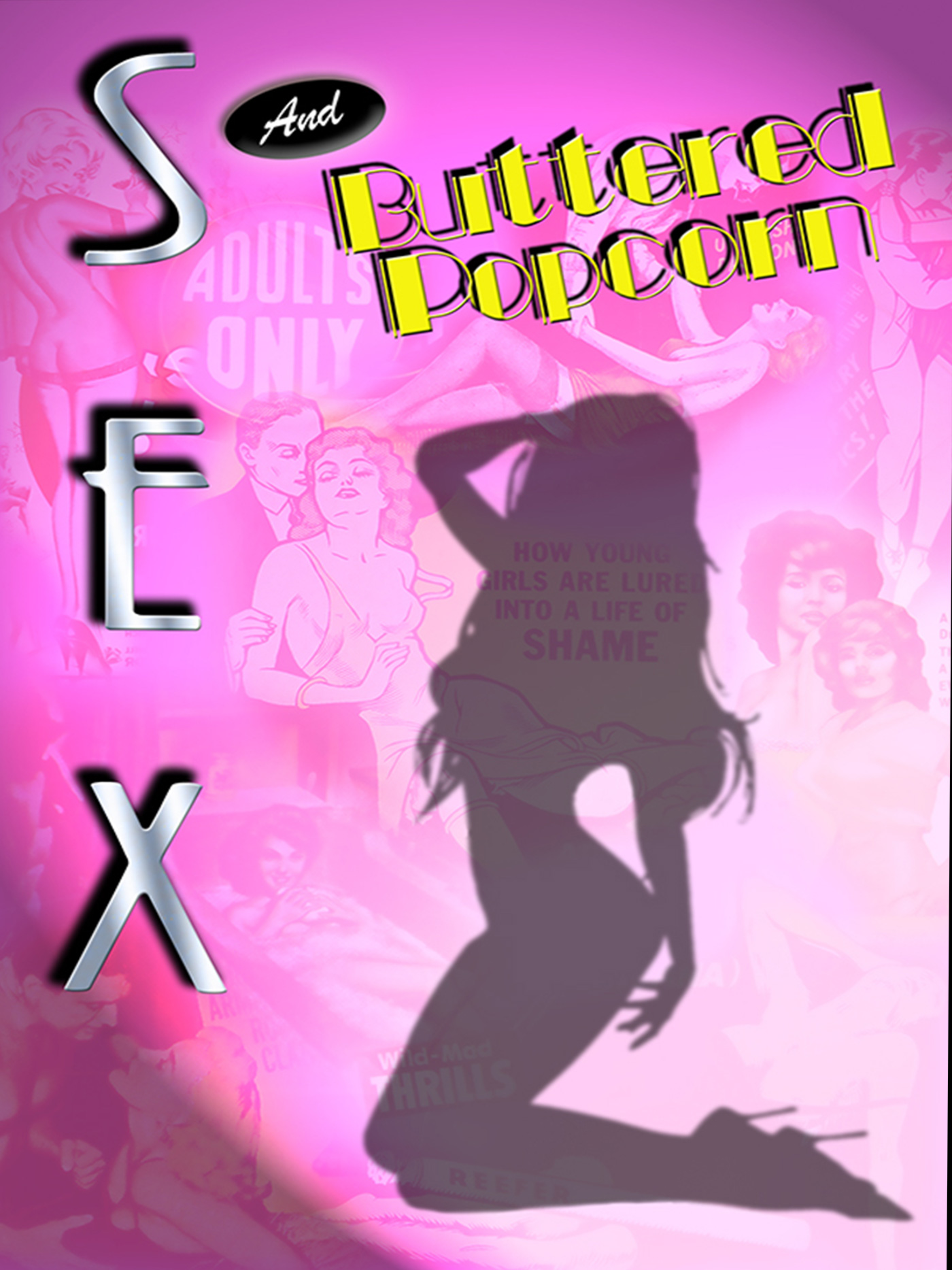 Sex And Buttered Popcorn: Story Of The Hollywood Exploiteers