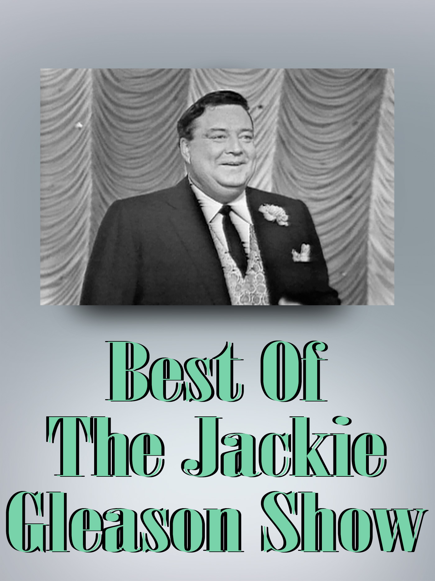Best Of The Jackie Gleason Show