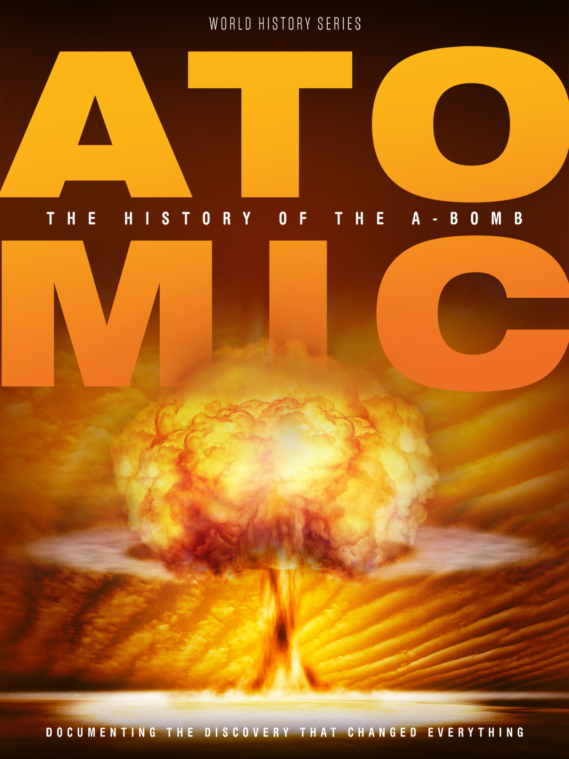 Atomic: History Of The A-bomb