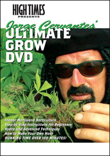 High Times Presents Jorge Cervantes: Grow Film