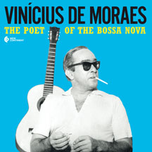 Vinicius De Moraes - The Poet of the Bossa Nova