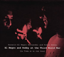 Horacio El Negro Hernandez & Robby Ameen - Robby and Negro at The Third World War