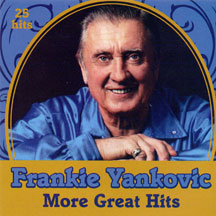 Frankie Yankovic - More Great Hits