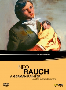 Rudij Bergmann & Neo Rauch - Rauch, Neo: A German Painter