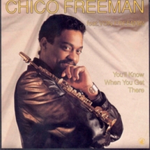 Chico Freeman - You