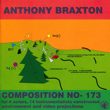 Anthony Braxton - Composition No: 173