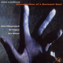 John Lindeberg - Resurrection of A Dormant Soul