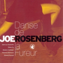 Joe Rosenberg - Danse De La Fureur