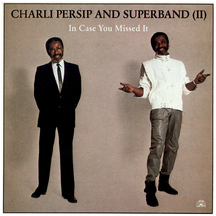Charlie Persip & Superband - In Case You Missed It