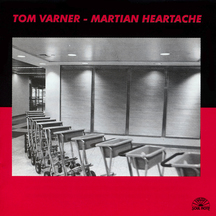 Tom Varner - Martian Heartache