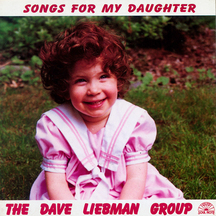 Dave Liebman - Songs For My Daughter