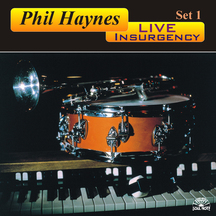 Phil Haynes - Live Insurgency: Set 1
