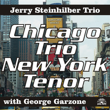Jerry Steinhilber - Chicago Trio Ny Tenor