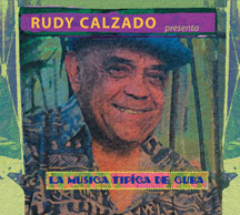 Rudy Calzado - La Musica Tipica De Cuba