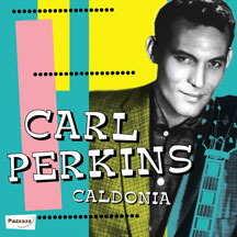 Carl Perkins - Caldonia