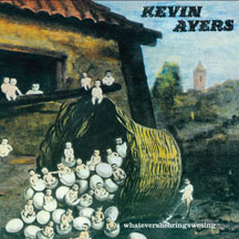 Kevin Ayers - Whatevershebringswesing + 3 Bonus Tracks