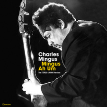 Charles Mingus - Mingus Ah Hum: the Original Stereo & Mono Versions (double Gatefold Set).