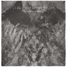 Stars Without Light - Beneath And Before