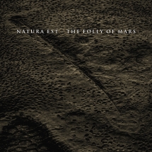 Natura Est - The Folly Of Mars