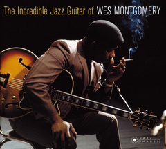 Wes Montgomery - The Incredible Jazz Guitar Of + 6 Bonus Tracks
