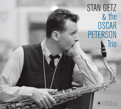 Stan Getz - Stan Getz & The Oscar Peterson Trio + 6 Bonus Tracks!