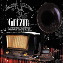 Geezer - Electrically Recorded Handmade Heavy Blues