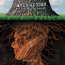 David Migden And The Twisted Roots - Animal And Man