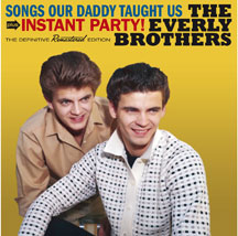 Everly Brothers - Songs Our Daddy Taught Us + Instant Party! + 4 Bonus Tracks