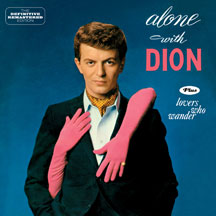 Dion - Alone With Dion + Lovers Who Wander + 6 Bonus Tracks