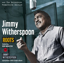 Jimmy Witherspoon - Roots + Jimmy Witherspoon + 3 Bonus Tracks