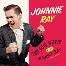 Johnnie Ray - The Big Beat + Johnnie Ray + 7 Bonus Tracks