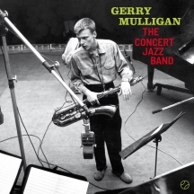 Gerry Mulligan - The Concert Jazz Band + 2 Bonus Tracks!