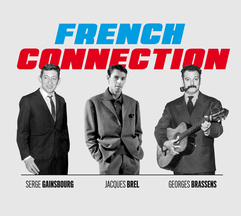 Jacques Brel, Georges Brassens, Serge Gainsbourg: the Hits
