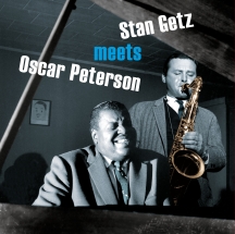 Stan Getz & Oscar Peterson - Stan Getz Meets Oscar Peterson + 1 Bonus Track!