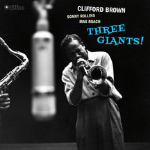 Clifford Brown - Three Giants!